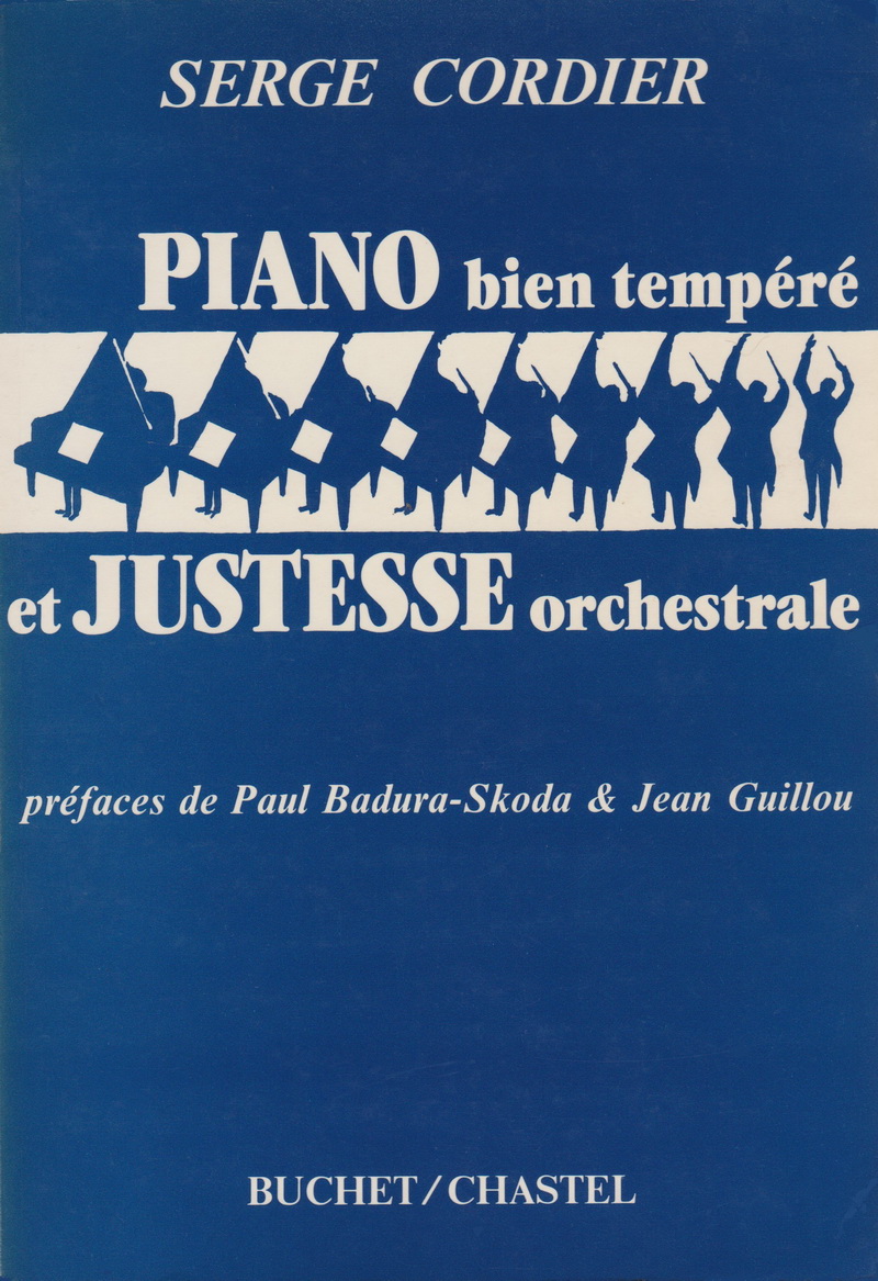 Serge Cordier, Piano bien tempéré et justesse orchestrale
